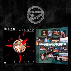 MEZCLOTE . Mato Grosso – Mistery + Clublanders – World Of Love
