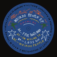 FREIZEIT003 - Local DJ - Weirdo People EP