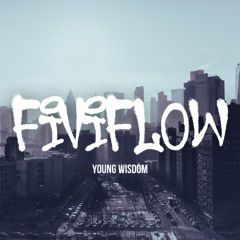 Young Wisdom - Fiviflow (Prod. Jester Beats x Joe Stanley)