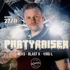 Blast K @ La Marliere (Partyraiser Night)