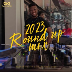 2023 Afrobeats Round Up Mix