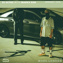 DJ Alyaz w/ Marka San [Mode London - 14022024]
