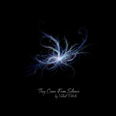 They came from Silence