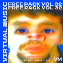 FREE PACK VOL.32 REGGAETON - D. T. M. F. - MASHUPS - EDITS - EXTENDED MIX (FREE DOWNLOAD)