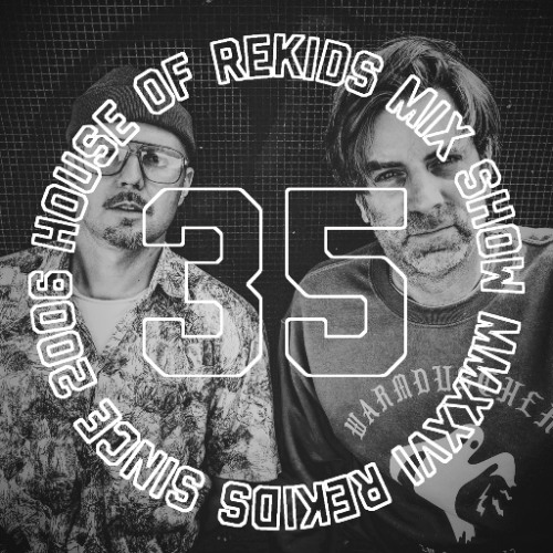 HOUSE OF REKIDS MIX SHOW 35 | Warehouse Preservation Society