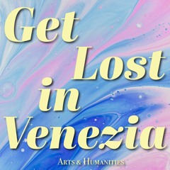 Get lost in Venezia