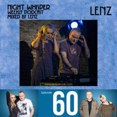 NIGHT WHISPER Podcast #060 Mixed by Lenz