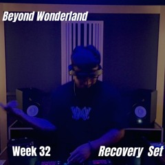 Week 32 || Beyond Wonderland Recovery Party Set ||