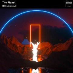 I5MA & MAU5 - The Planet