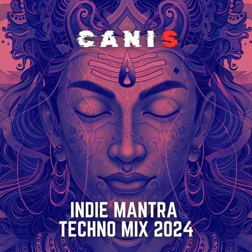 INDIE MANTRA TECHNO MIX 2024 | ZAFRIR | CAFE DE ANATOLIA | ALAR | TEKLIX | VA MO LA | CANIS MIXTAPE