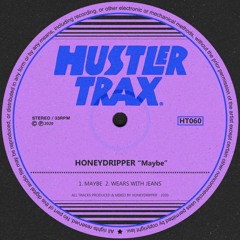 [HT060] Honeydripper - Maybe EP [Out Now]