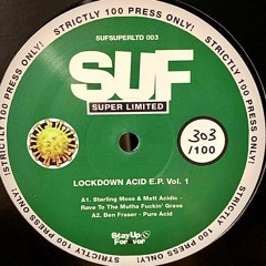 Sterling Moss & Matt Acidic - Rave To The Mutha Fuckin' Grave (SUFSUPERLTD 003)