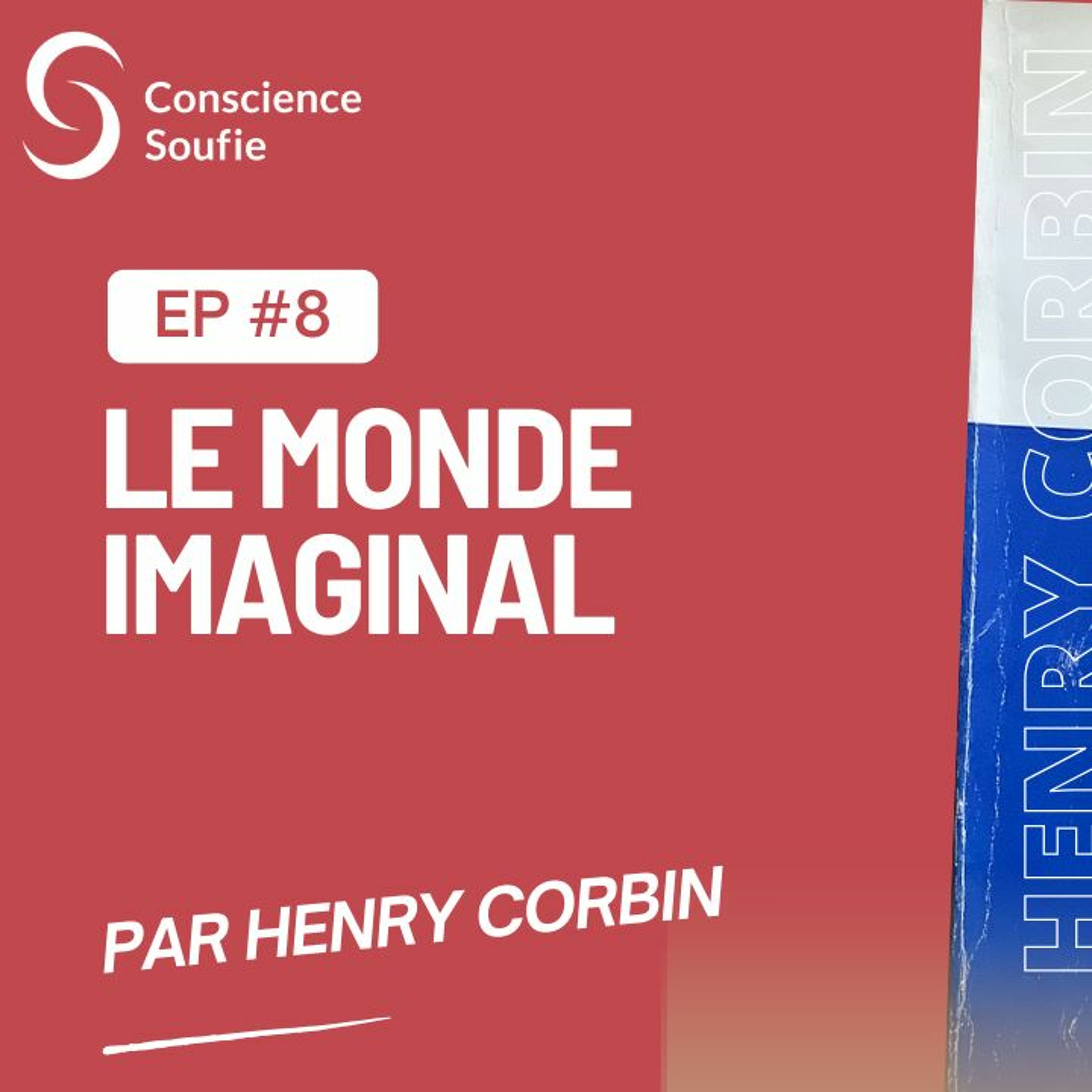 Cycle Henry Corbin - Ep08 : Le monde imaginal, par Henry Corbin episode artwork