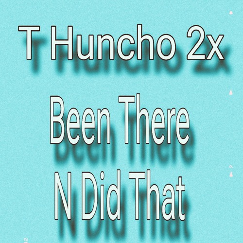 Been There N Did That