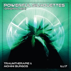 Traumtherapie & Mohini Burgos - Powerful Silhouettes (Original Mix)