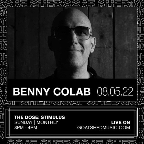 BENNY COLAB - STIMULUS GUEST MIX - GOAT SHED - 08/05/2022 mp3
