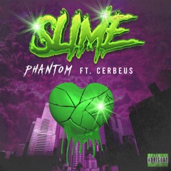 YdB Phantom Feat. Cerbeus - Slime