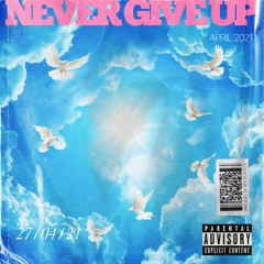 " NEVER GIVE UP " (prod GC )| HUYHAYHO
