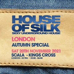 House of Silk - Part 31 - Promo Mix by DJ S  for  Autumn Special - Sat 20th Nov @  Scala