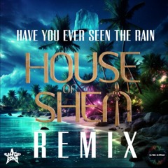 DJ Red x House Of Shem - Have U Ever See The Rain - [Remix]