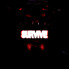 SURVIVE