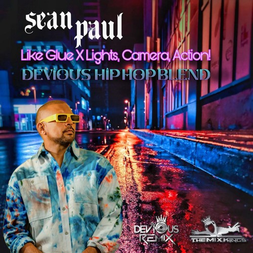 Sean Paul - Like Glue X Lights, Camera, Action! (Devious Hip Hop Blend)