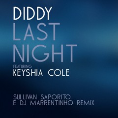 P. Diddy, Loofy - Last Night (Sullivan Saporito E DJ Marrentinho Remix)
