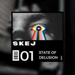 Premiere: SKEJ - State Of Delusion
