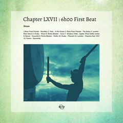 Chapter LXVII : 6h00 First Beat