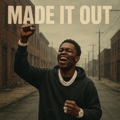 Made It Out