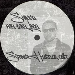 Shaggy - Hey sexy Lady (Stoner-Hustler Edit)