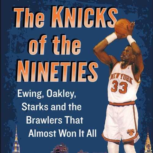 EP. 23 Paul Knepper - Knicks Of The Nineties
