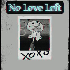 No Love Left (Prod. TH)