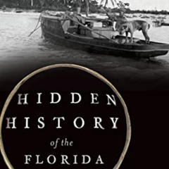 [DOWNLOAD] PDF 📗 Hidden History of the Florida Keys by  Laura Albritton &  Jerry Wil