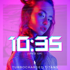 Tiesto, Tate McRae - 10:35 (Sped Up) (TURBOCHARGED TITANS REMIX) - OUT ON SPOTIFY