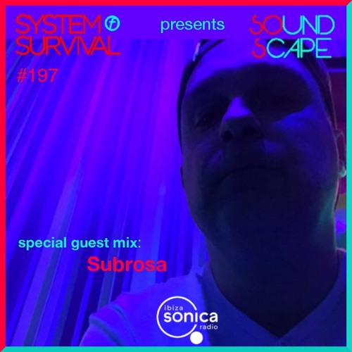 SOundScape #197 Guest: Subrosa