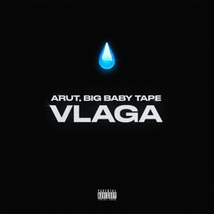 VLAGA - BIG BABY TAPE, ARUT