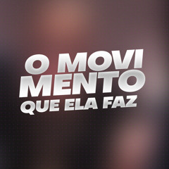 O Movimento Que Ela Faz (Remix)