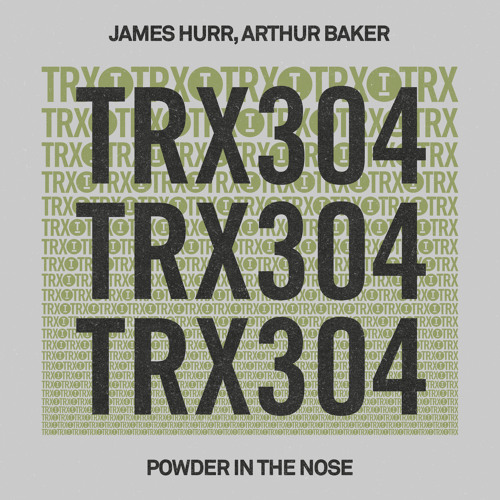 James Hurr, Arthur Baker - Powder In The Nose