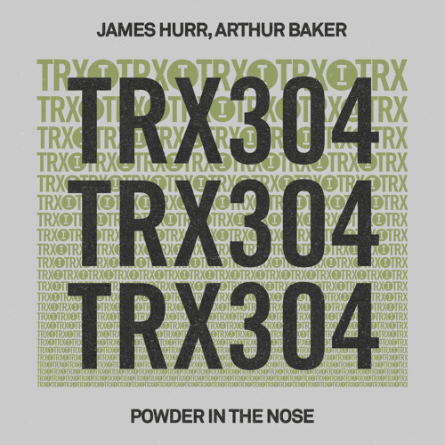 James Hurr, Arthur Baker - Powder In The Nose