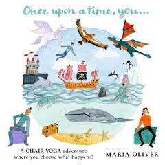 [FREE] KINDLE 🖋️ Once Upon a Time, You...: A Chair Yoga adventure where you choose w