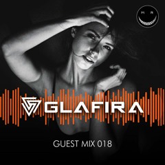 MRC GUEST MIX 018 BY GLAFIRA