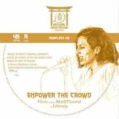 Floris meets MatDTSound & Jahmaty - Empower The Crowd - DUBPLATE #5