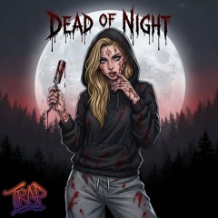 Dead of Night (Trap)