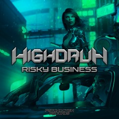 HighdruH - Risky Business