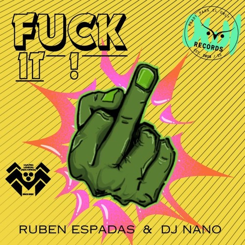 R.Espadas vs Dj Nano - Fuck It Makina Actual [YA A LA VENTA]