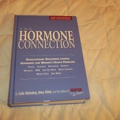 ✔Ebook⚡️ The Hormone Connection: Revolutionary Discoveries Linking Hormones and Women's Health