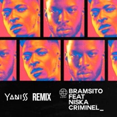Bramsito ft Niska - Criminel (YANISS Remix)