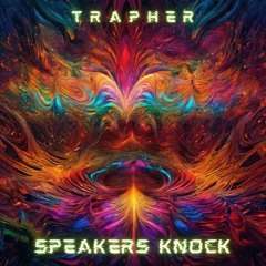 Trapher - Speakers Knock.mp3