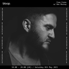 Free Forms w/ Dan Murray - 08.05.21